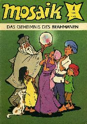   Das Geheimnis des Brahamanen. Mosaik Heft 4 1986. 