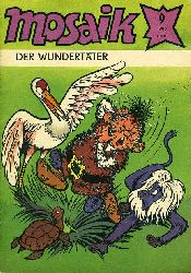   Der Wundertter. Mosaik Heft 9 1986. 