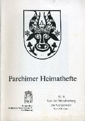 Stdemann, Kurt:  Von der Wendenburg zur Gegenwart. Parchimer Heimathefte Nr. 6. 