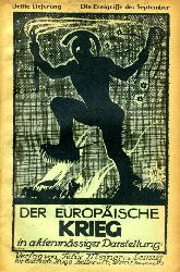 Purlitz, Friedrich (Hrsg,):  Der Europische Krieg in aktenmiger Darstellung. Dritte Lieferung. Die Ereignisse des September Deutscher Geschichtskalender. 30. Jahrgang. 9. Heft. 1914. 
