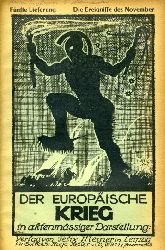 Purlitz, Friedrich (Hrsg,):  Der Europische Krieg in aktenmiger Darstellung. Vierte Lieferung. Die Ereignisse des November. Deutscher Geschichtskalender. 30. Jahrgang. 11. Heft. 1914. 