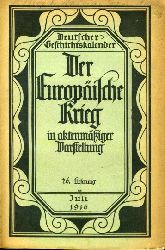 Purlitz, Friedrich (Hrsg,):  Der Europische Krieg in aktenmiger Darstellung. 26. Lieferung. Juli 1916. Deutscher Geschichtskalender. 32. Jahrgang. 7. Heft. 