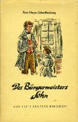 Meyer-Scharffenberg, Fritz:  Des Brgermeisters Sohn. Aus Fritz Reuters Kindheit. 
