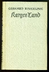 Ringeling, Gerhard:  Karges Land. Roman. 