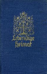 Griese, Friedrich (Hrsg.):  Lebendige Heimat. (Der Kamp 1) 