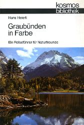 Heierli, Hans:  Graubnden in Farbe. Ein Reisefhrer fr Naturfreunde. Kosmos. Gesellschaft der Naturfreunde. Die Kosmos Bibliothek 293. 