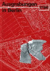 Kernd`l, Alfred und Adriaan von Mller (Hrsg.):  Ausgrabungen in Berlin. Forschungen und Funde zur Ur- und Frhgeschichte 7. 1986. 