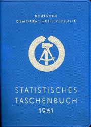   Statistisches Taschenbuch der Deutschen Demokratischen Republik. 1961. 