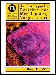   Archologische Berichte aus Mecklenburg-Vorpommern. Bd. 11. 