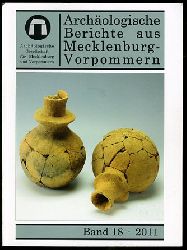   Archologische Berichte aus Mecklenburg-Vorpommern. Bd. 18. 