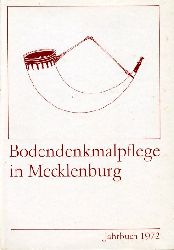 Schuldt, Ewald (Hrsg.):  Bodendenkmalpflege in Mecklenburg. Jahrbuch 1972. 