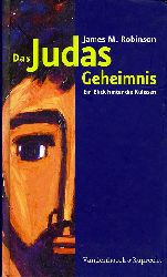 Robinson, James McConkey:  Das Judasgeheimnis. Ein Blick hinter die Kulissen. 