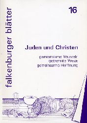 Bembenneck, Rudolf:  Juden und Christen. Gemeinsame Wurzeln, getrennte Wege, gemeinsame Hoffnung. Falkenburger Blätter 16. 