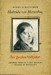 Schleicher, Berta:  Malwida von Meysenbug. Die groen Vorbilder 9. 
