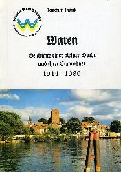 Frank, Joachim:  Waren. Geschichte einer kleinen Stadt und ihrer Einwohner 1914 - 1980. 