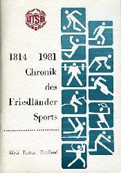 Barthel, Wolfgang:  1814 - 1981. Chronik des Friedlnder Sports. 