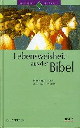 Grabner-Haider, Anton (Hrsg.):  Lebensweisheit aus der Bibel. 