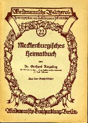 Ringeling, Gerhard:  Aus den Hansestdten. Mecklenburgisches Heimatbuch (nur) Teil III. Weidmannsche Bcherei 22. 