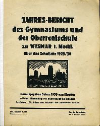  Jahresbericht des Gymnasiums und der Oberrealschule zu Wismar in Mecklenburg über das Schuljahr1929/30. 
