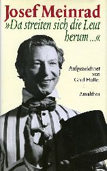 Holler, Gerd:  Joseph Meinrad - "Da streiten sich die Leut herum ..." Mit  100 Abbildungen und Dokumenten. 