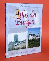 Gravett, Christopher:  Atlas der Burgen. Die schnsten Burgen und Schlsser. 