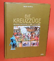 Konstam, Angus:  Die Kreuzzge. Vom Krieg im Morgenland bis zum 13. Jahrhundert. 