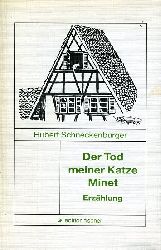 Schneckenburger, Hubert:  Der Tod meiner Katze Minet. Erzhlung. Edition Fischer. 