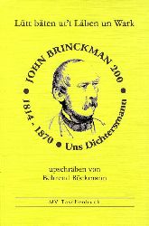 Bckmann, Behrend:  Ltt bten utt Lben un Wark. John Brinckmann 200. Uns Dichtersmann.1814 - 1870. Ein Lsheft up Platt tau sienen 200. Geburtsdach. MV-Taschenbuch. 