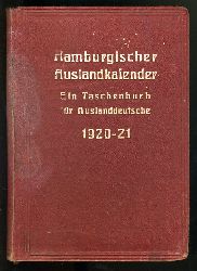 Herkenroth, W. (Hrsg.):  Hamburgischer Auslandkalender. Ein Taschenbuch fr Auslanddeutsche 1920/21. 