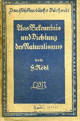 Rhl, Hans (Hrsg.):  Aus Bekenntnis und Dichtung des Naturalismus. Ein Hilfsbuch fr hhere Schulen. Deutschkundliche Bcherei. 