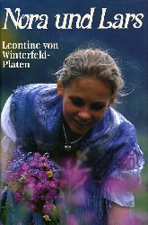 Winterfeld-Platen, Leontine von:  Nora und Lars. Eine Erzhlung. 