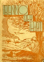 Zenner, Theodor:  Benno, der Hirt. Aus dem Leben eines Dorfbuben um das Jahr 1900. 
