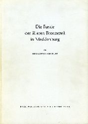 Schubart, Hermanfrid:  Die Funde der lteren Bronzezeit in Mecklenburg. Offa-Bcher Band 26. 