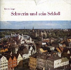 Krger, Renate:  Schwerin und sein Schlo. Kulturhistorische Skizze. 