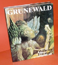 Fraenger, Wilhelm:  Matthias Grnewald. 
