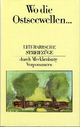 Borchert, Jürgen (Hrsg.):  Wo die Ostseewellen... Literarische Streifzüge durch Mecklenburg-Vorpommern. 