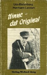 Bielenberg, Udo und Hermann Levsen:  Hinne - dat Original. 