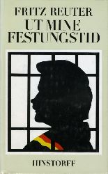 Reuter, Fritz:  Ut mine Festungstid. Hinstorff Bkerie 14. Niederdeutsche Literatur. 