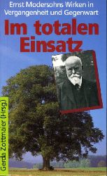 Zottmaier, Gerda (Hrsg.):  Im totalen Einsatz. Ernst Modersohns Wirken in Vergangenheit und Gegenwart. TELOS-Bcher 603. 