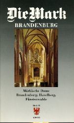   Mrkische Dome. Brandenburg, Havelberg, Frstenwalde. Die Mark Brandenburg. Zeitschrift fr die Mark und das Land Brandenburg 18. 