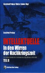 Prokop, Siegfried und Dieter Znker (Hrsg.):  Intellektuelle in den Wirren der Nachkriegszeit. Die soziale Schicht der Intelligenz der SBZ / DDR. Teil 2. 1956-1965. Schriften zur Geschichte des Kulturbundes 3. 