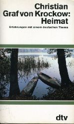 Krockow, Christian Graf von und Graf:  Heimat. Erfahrungen mit einem deutschen Thema. Mit einem Nachwort zur Taschenbuchausgabe. dtv 30321. 
