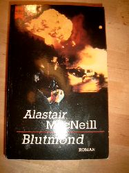 MacNeill, Alastair:  Blutmond. Roman. Heyne Buch 13142. 