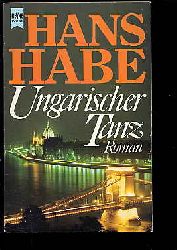 Habe, Hans:  Ungarischer Tanz. Roman. Heyne Buch 6547. 