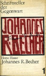 Haase, Horst:  Johannes R. Becher. Leben und Werk. Schriftsteller der Gegenwart 1. 
