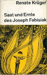 Krger, Renate:  Saat und Ernte des Joseph Fabisiak. 