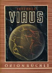 Bolle, Fritz:  Virus. Orionbcher Bd. 57. 
