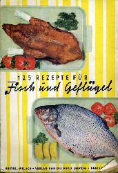 Enderlein, Hanna:  125 Rezepte fr Fisch und Geflgel. 