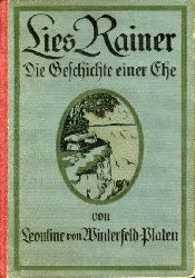 Winterfeld-Platen, Leontine von:  Lies Rainer. Die Geschichte einer Ehe. 