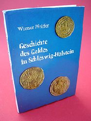Pfeiffer, Werner:  Geschichte des Geldes in Schleswig-Holstein. 